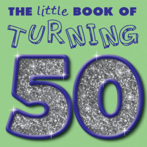 Little Book of Turning 50