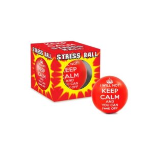 Will Not Keep Calm Stress Ball