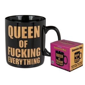 Queen of Fucking Everything Mug