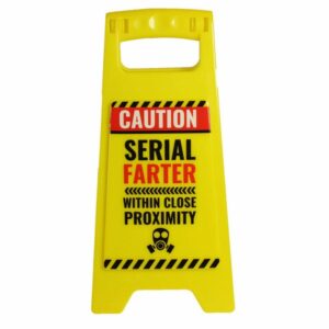 Serial Farter Desk Warning Sign